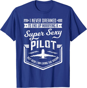 Married With A Super Sexy Pilot - Aviator Wife Couple Funny T-Shirt - T-Shirt | Royal