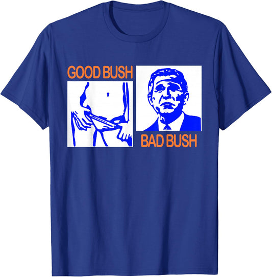 Good Bush Bad Bush Funny George W. POTUS USA Vintage Small T-Shirt - T-Shirt | Royal