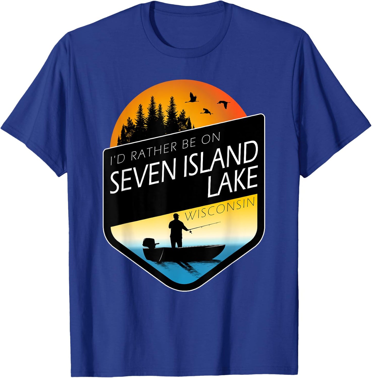 I'd Rather Be On Seven Island Lake Wisconsin Fishing T-Shirt - T-Shirt | Royal