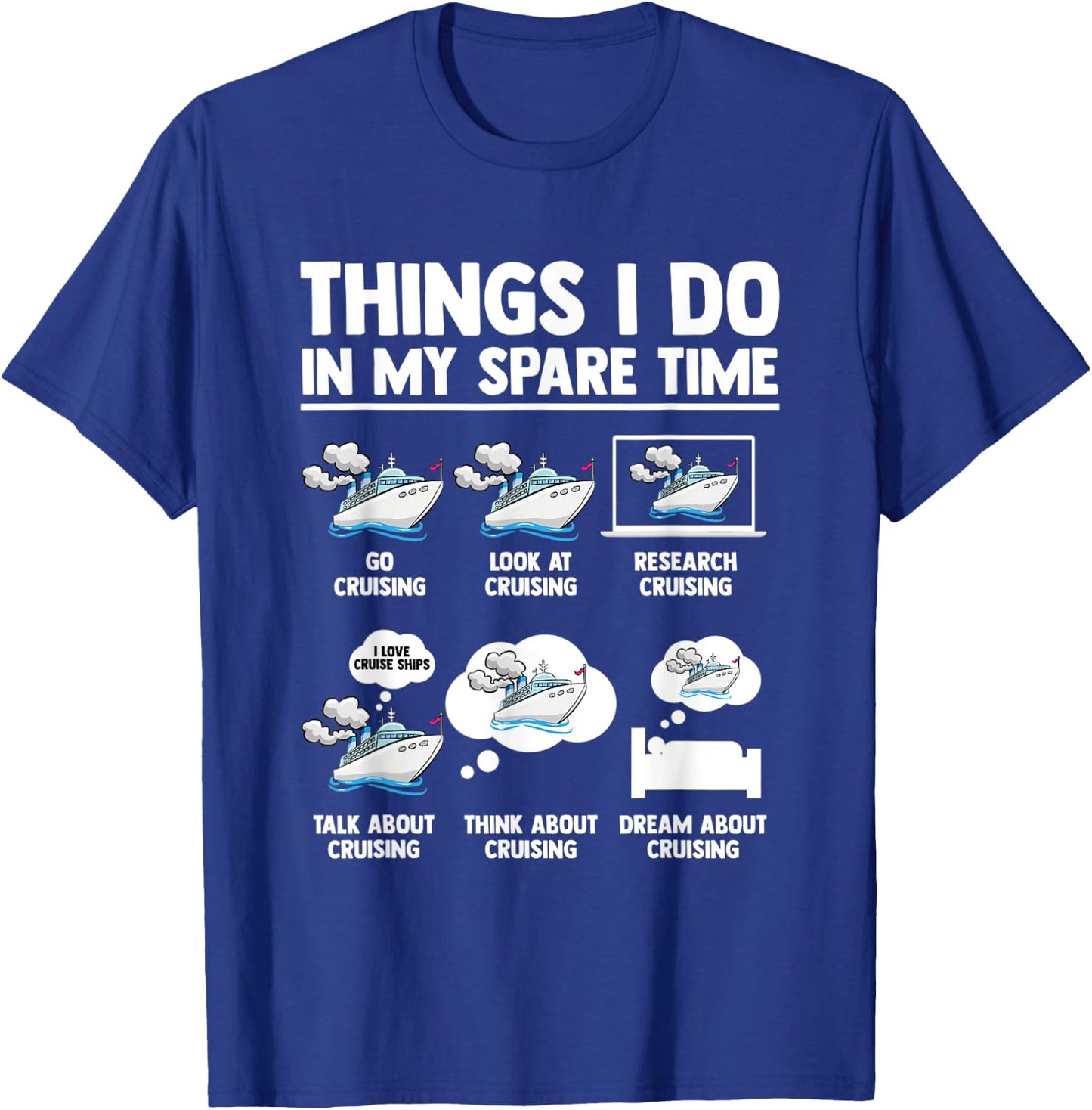 Things I Do In My Spare Time Funny Cruising Fanatic Cruise T-Shirt - T-Shirt | Royal