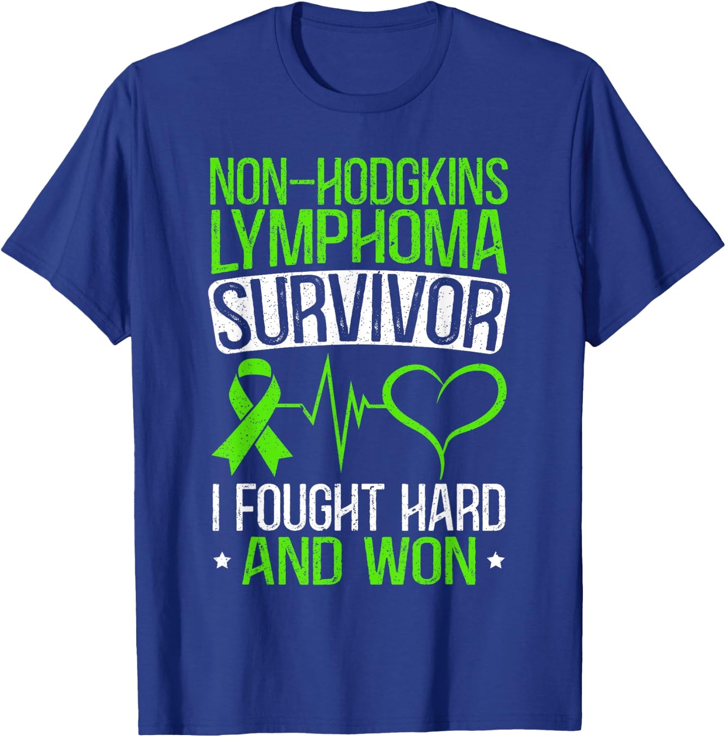 Non-Hodgkin Lymphoma Survivor I Fought Hard And Won T-Shirt - T-Shirt | Royal