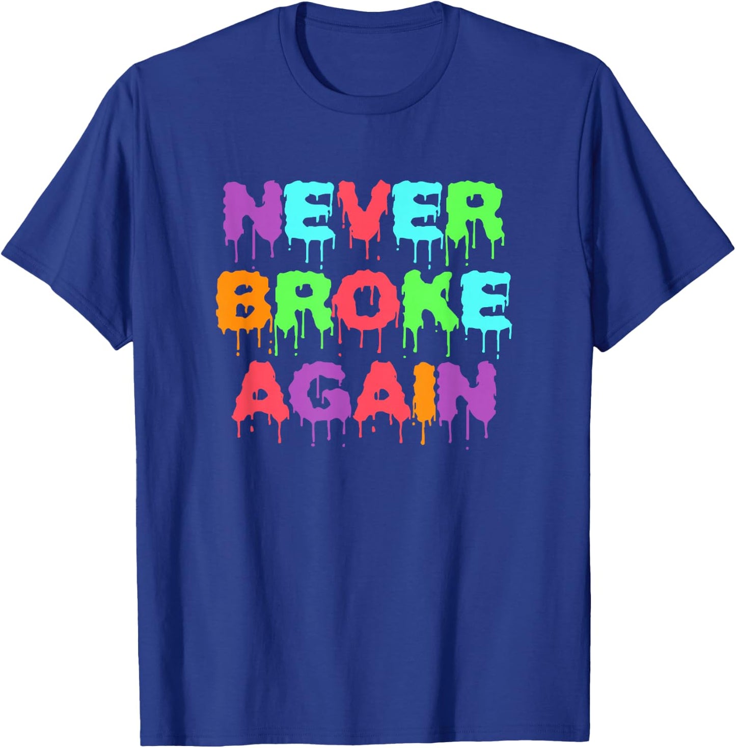 Never Broke Again Hustle & Grind Motivational T-Shirt - T-Shirt | Royal