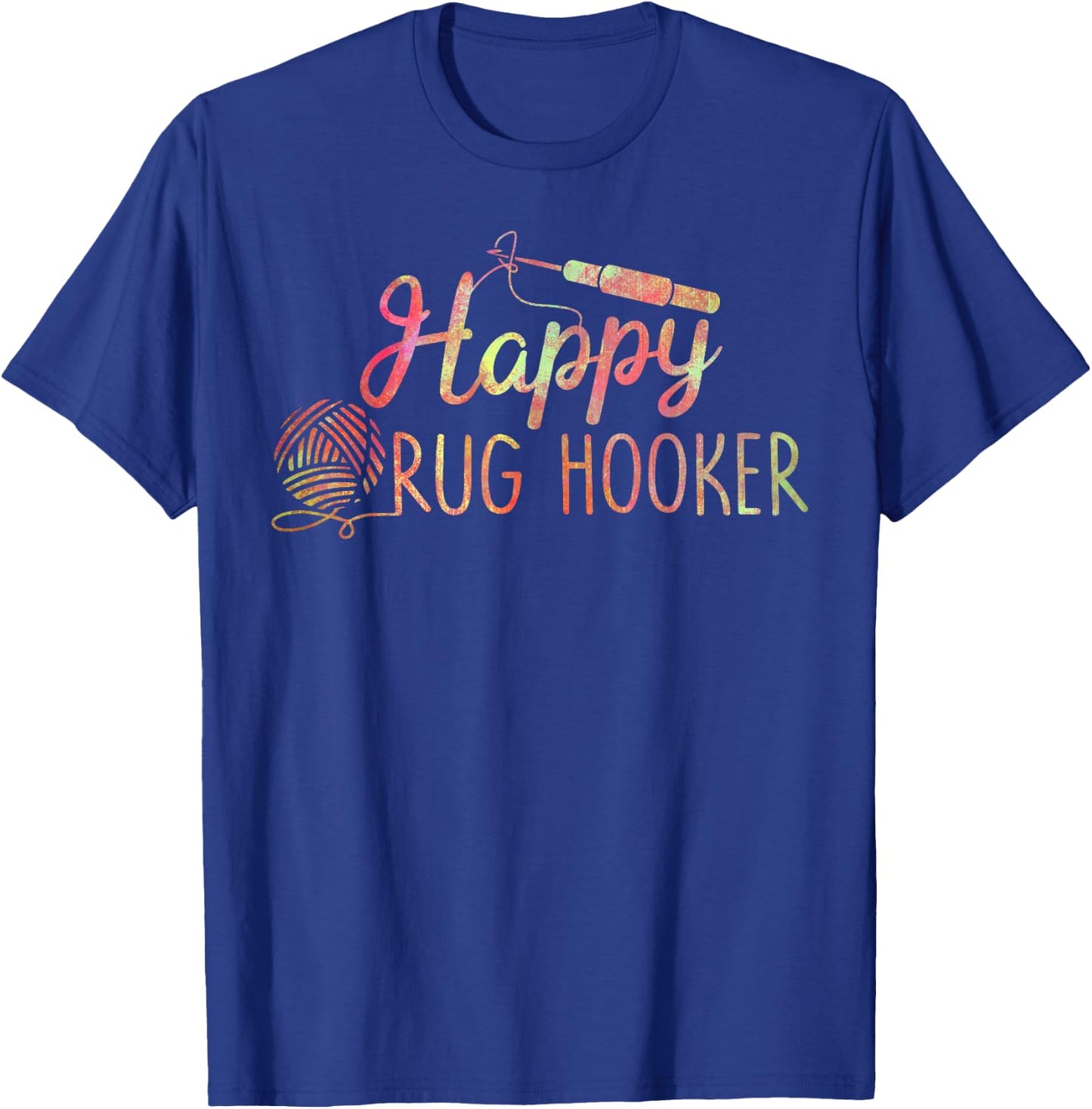 Happy Rug Hooker Cute Rug Hook T-Shirt - T-Shirt | Royal