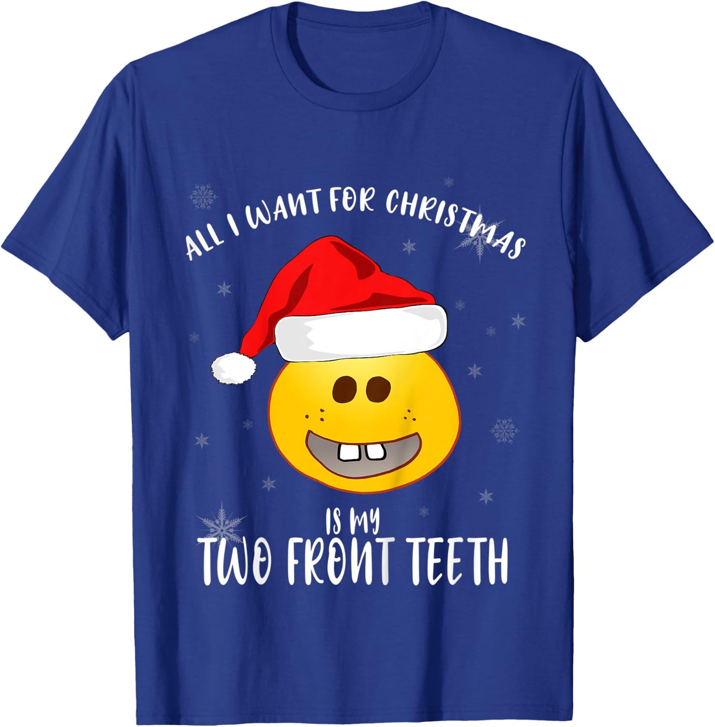 Kids All I Want Is My Two front Teeth Christmas gifts for kids T-Shirt - T-Shirt | Royal