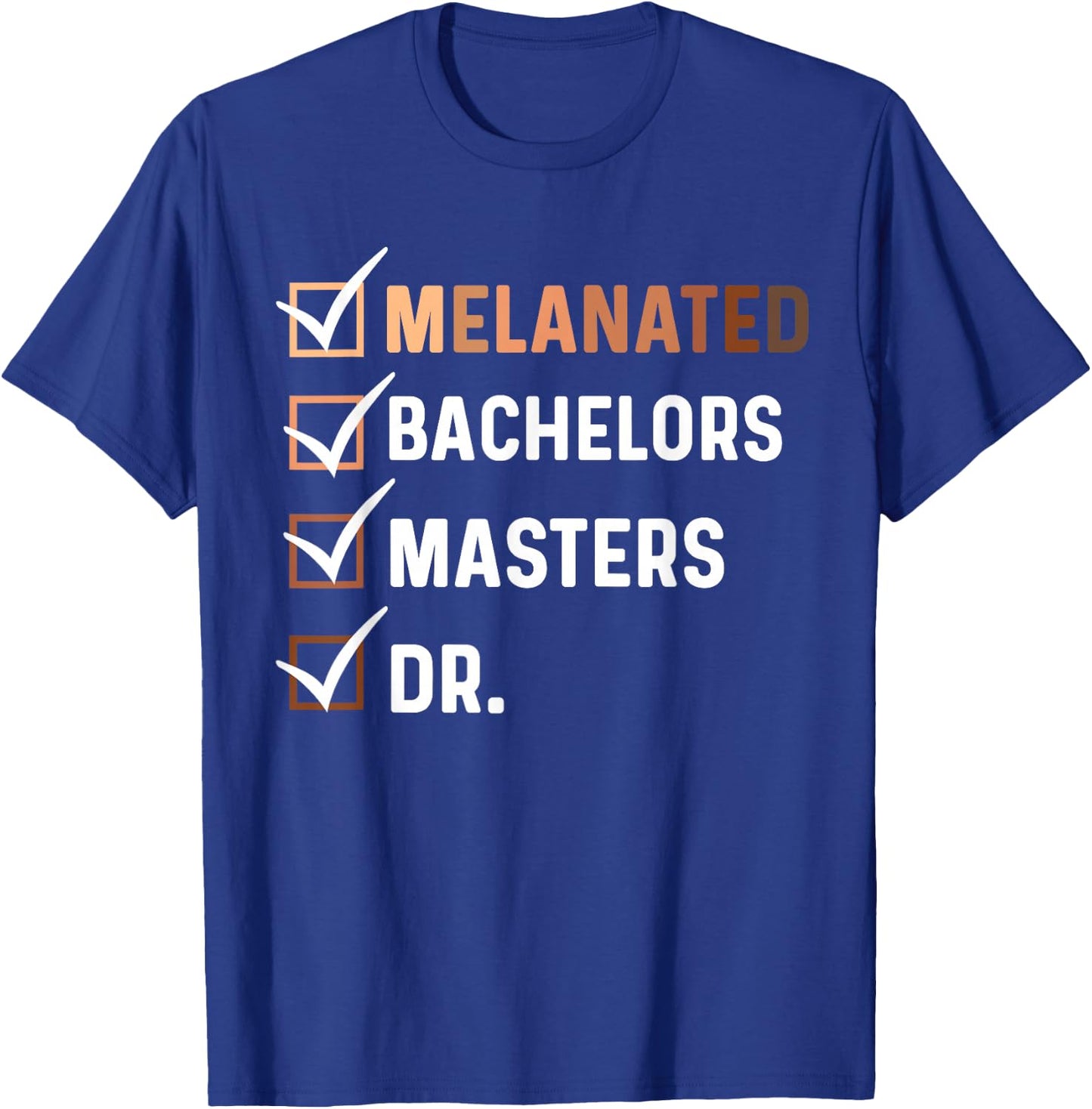 Melanated Doctorate Graduation PhD EDD Bachelor Master Dr T-Shirt - T-Shirt | Royal