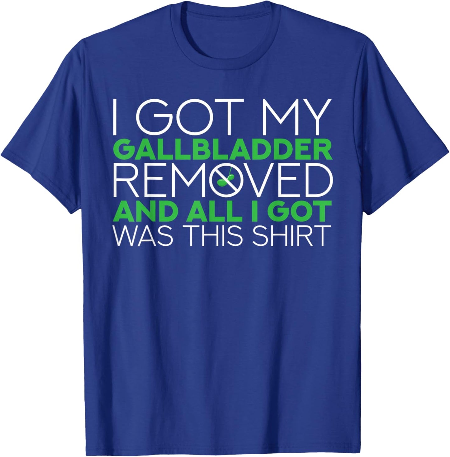Gallbladder Removal Surgery Recovery T-Shirt - T-Shirt | Royal