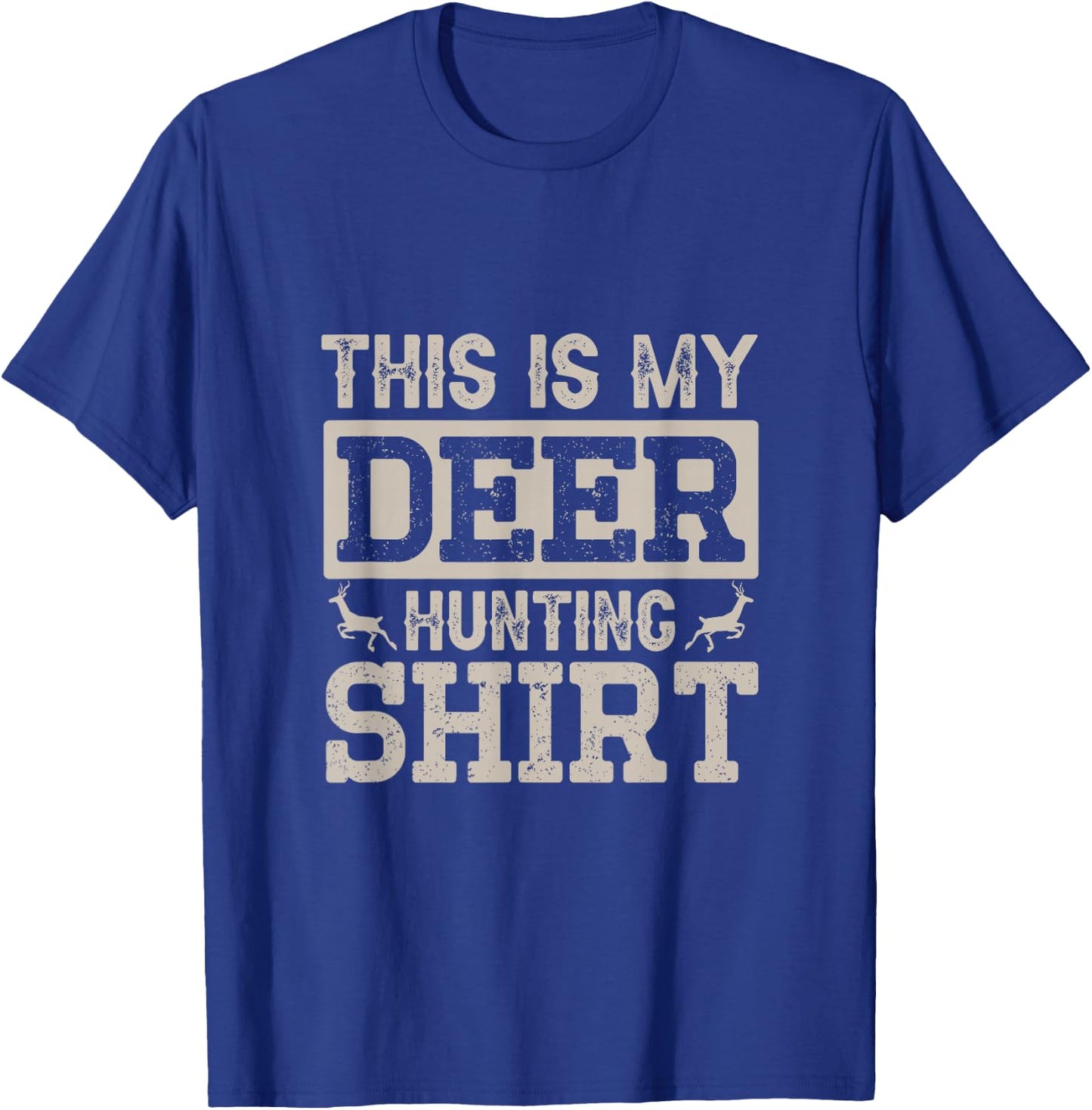 This is My Deer Hunting shirt T-Shirt - T-Shirt | Royal