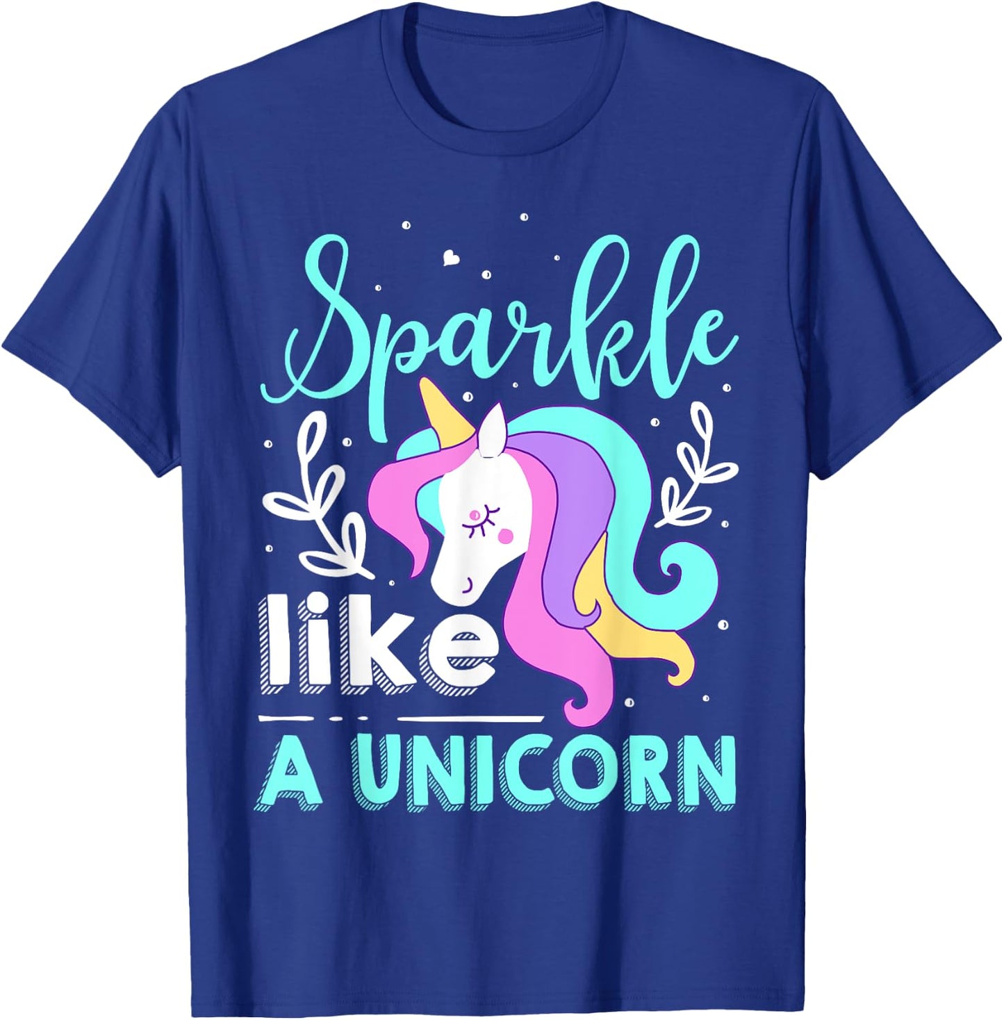 Sparkle Like A Unicorn T-Shirt - T-Shirt | Royal