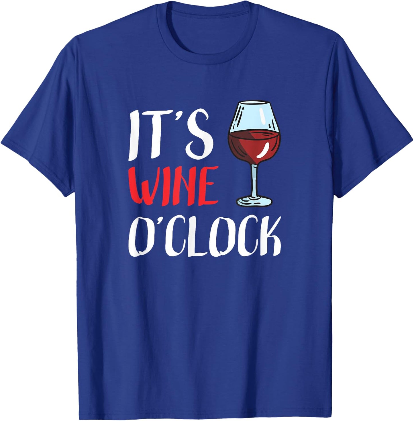 Its Wine oClock T-Shirt - T-Shirt | Royal