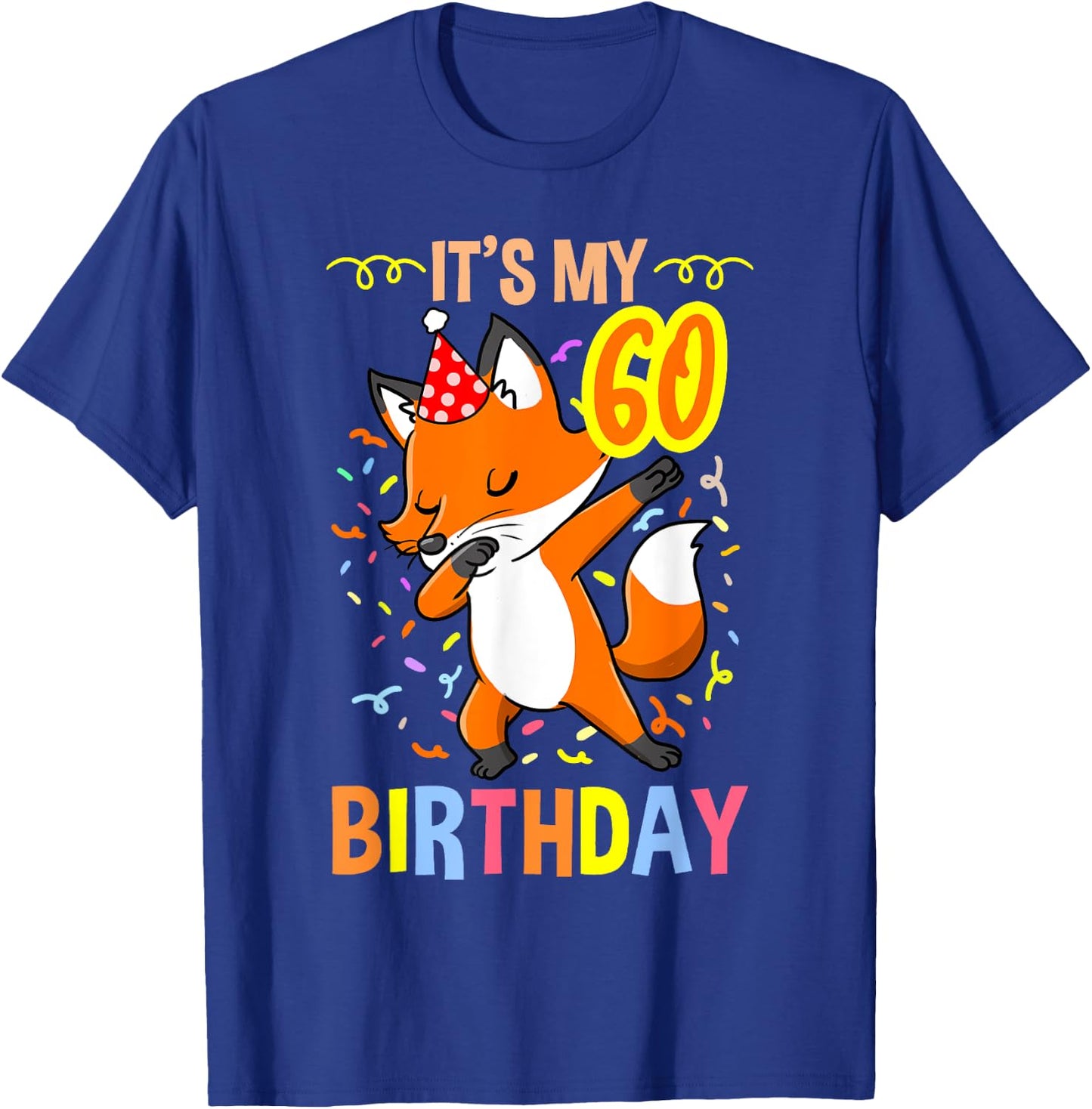 Its My 60th Birthday Fox T-Shirt - T-Shirt | Royal