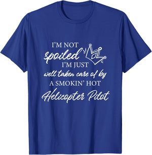 I'm not spoiled - Funny Helicopter Pilot Wife T-Shirt - T-Shirt | Royal