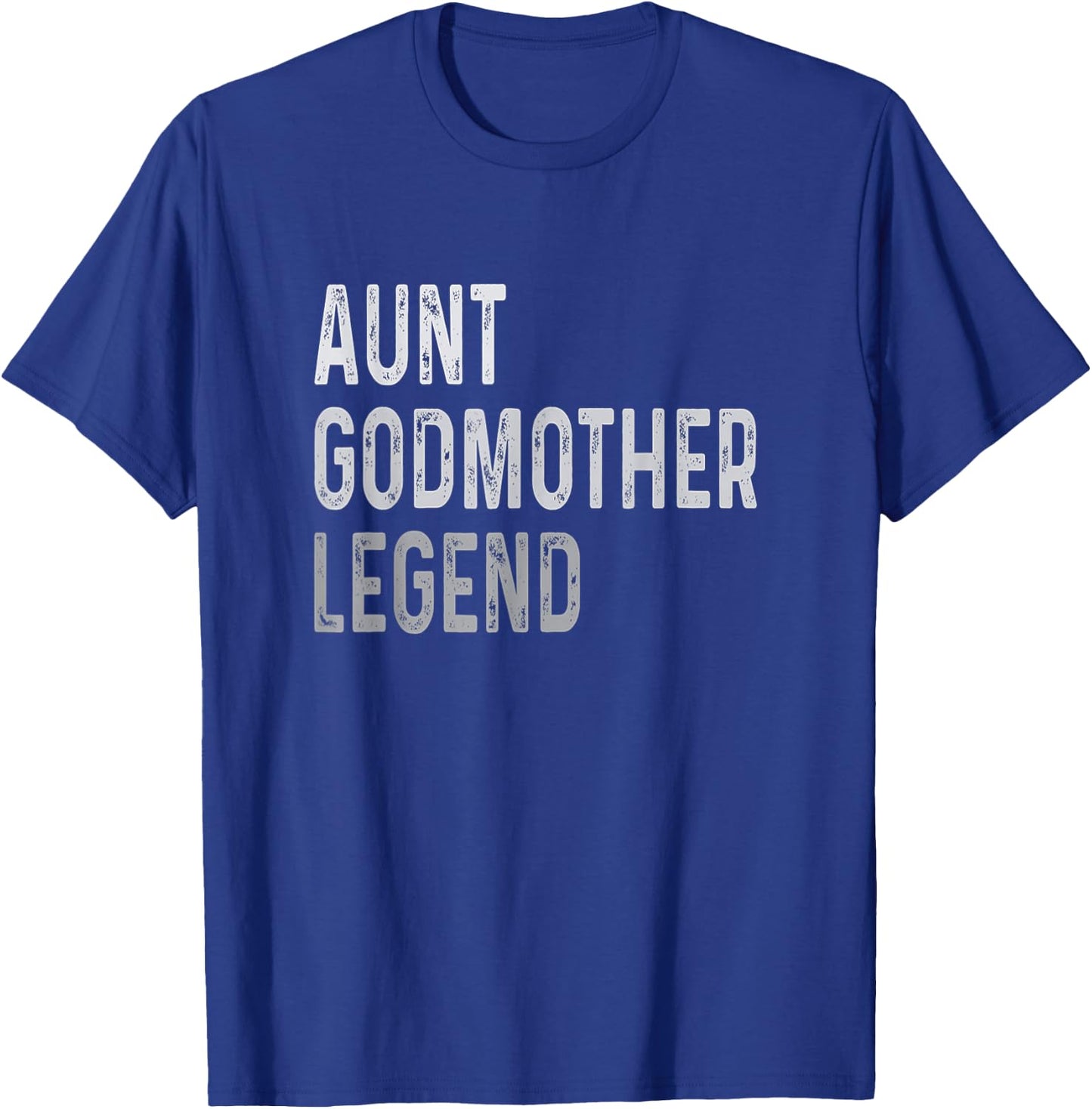 Aunt Godmother Legend T-Shirt - T-Shirt | Royal