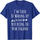 I’m Tired of Waking Up and Not Being in New Zealand - Kiwi Small T-Shirt - T-Shirt | Royal