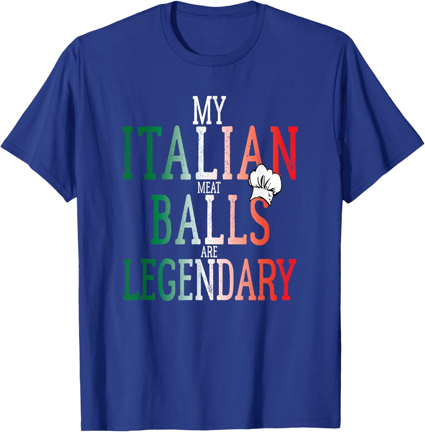 Funny Legendary Italian Balls Shirt Cooks Chef Meatballs T-Shirt - T-Shirt | Royal