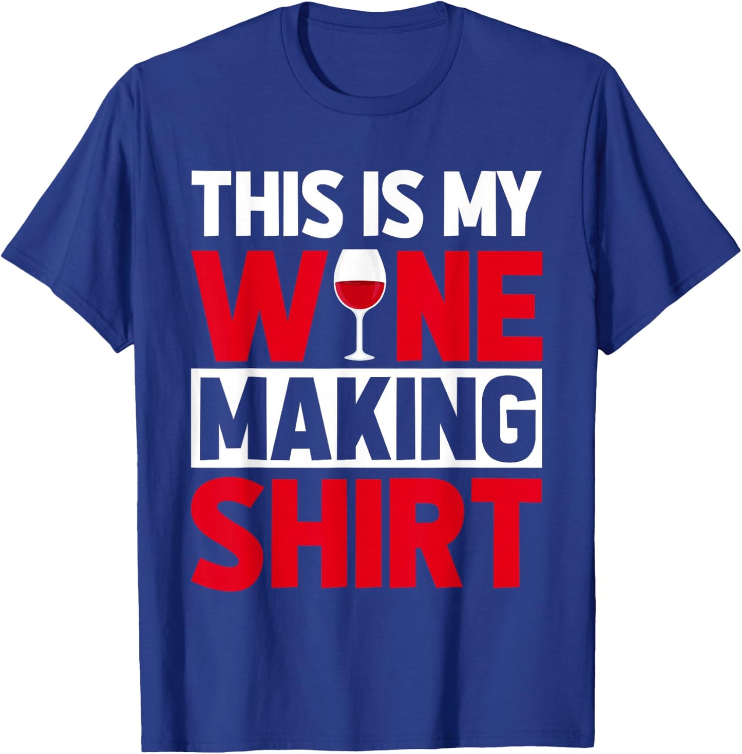 Winemaker This is My Wine Making Costume Funny Wine Tasting T-Shirt - T-Shirt | Royal