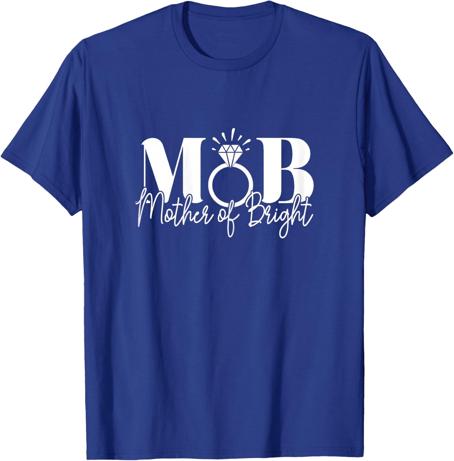 Bachelorette Party Wedding Mom Mother of the Bride T-Shirt - T-Shirt | Royal