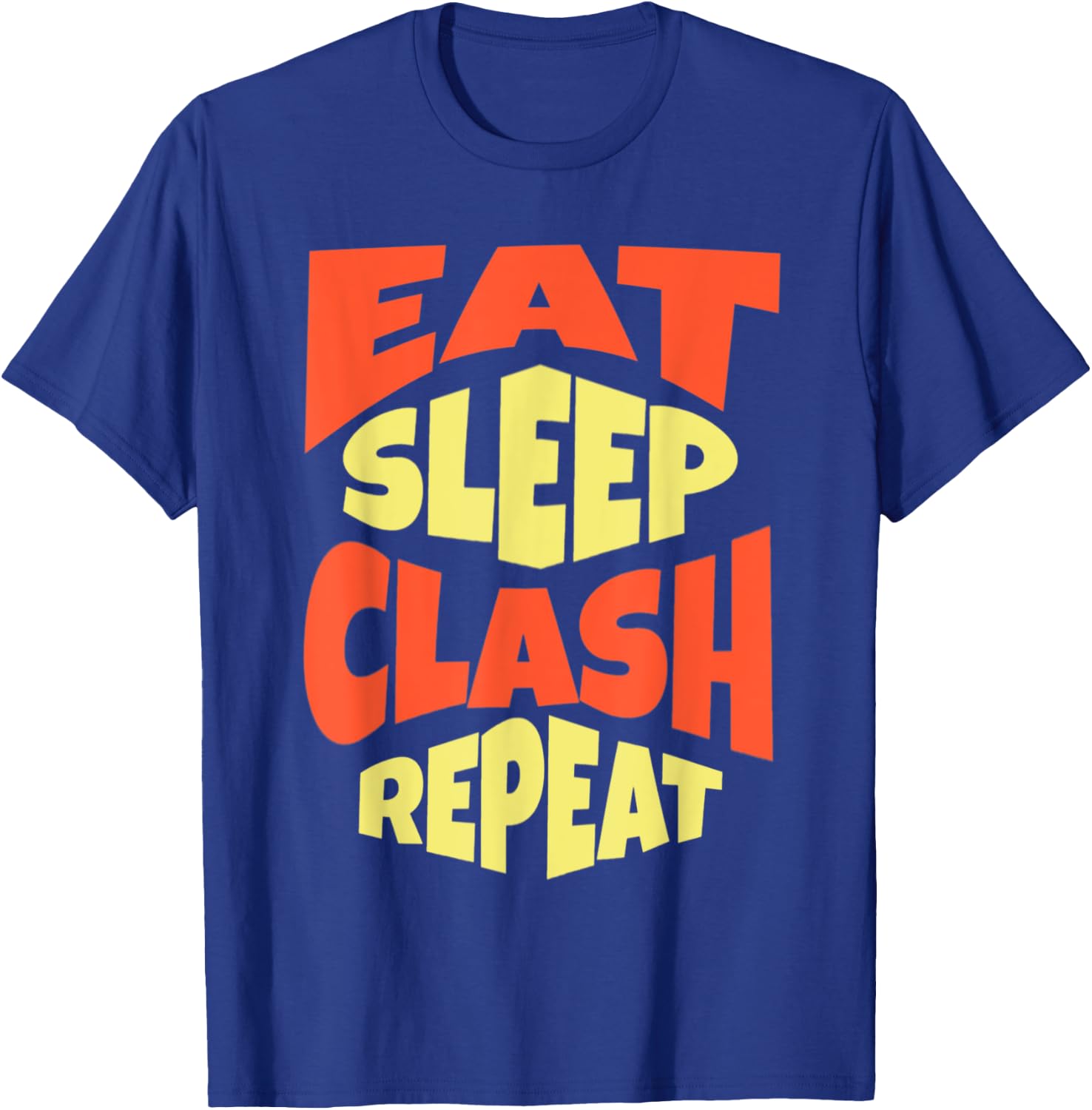 Eat Sleep Clash Repeat - Gaming Clan Matching T-Shirt - T-Shirt | Royal