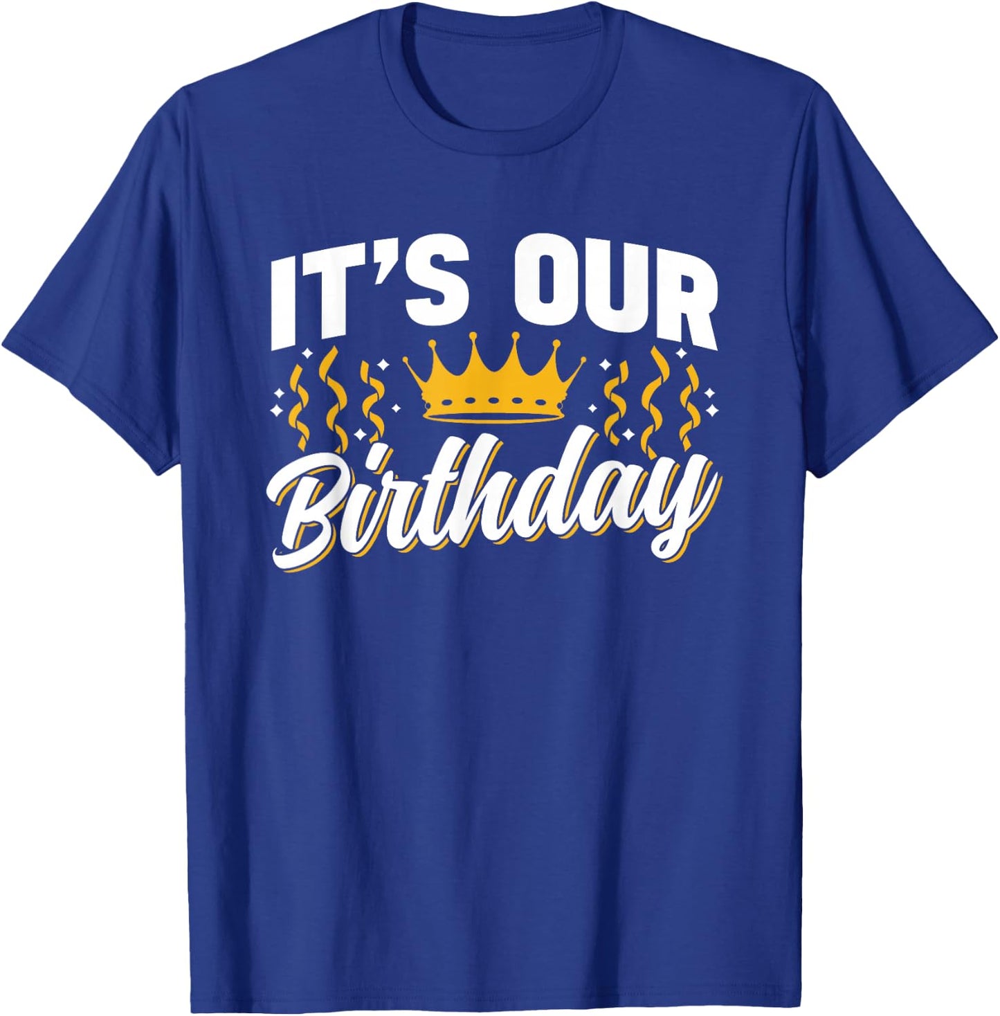 Boy Girl Twins Birthday Twin Identical It's Our Birthday Cute Celebrate Twins Twin T-Shirt - T-Shirt | Royal