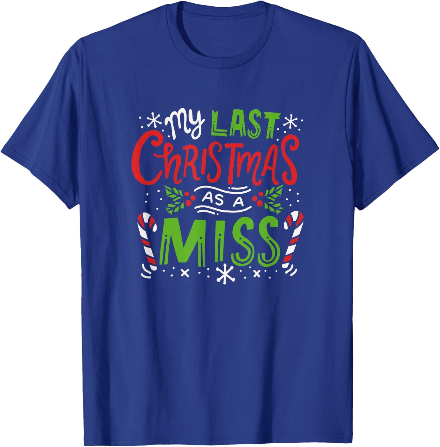 My Last Christmas As A Miss 2019 Christmas Wedding Costume T-Shirt - T-Shirt | Royal