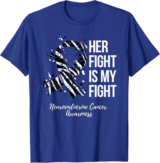 Neuroendocrine Cancer Awareness Products Her Fight Is My Fight - Black, -Adults, Short Sleeve, Small, Crew Collar, Modern Classic, Cancer Awareness Theme T-Shirt - T-Shirt | Royal