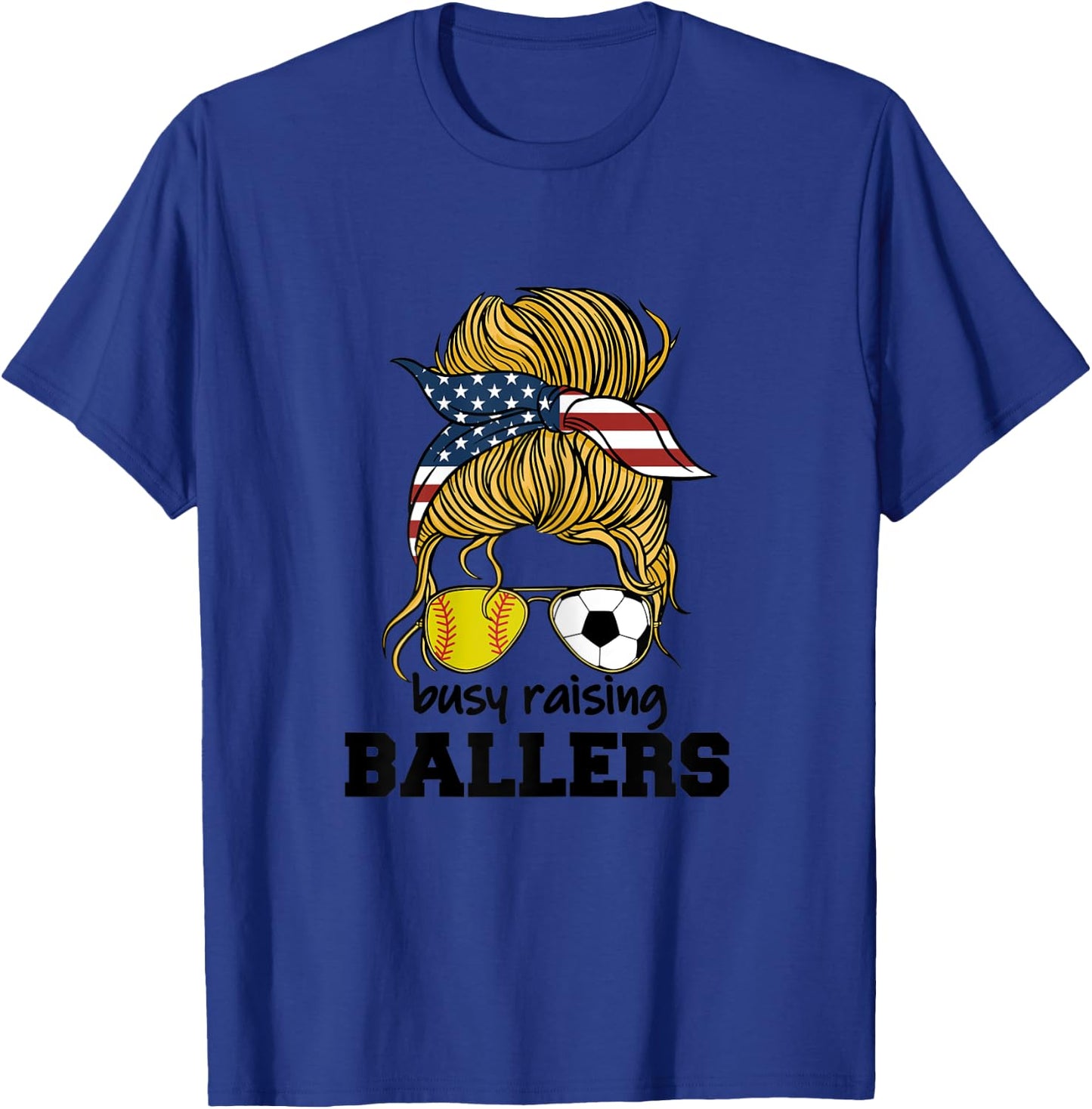 Softball and Soccer Mom Busy Raising Ballers Women T-Shirt - T-Shirt | Royal