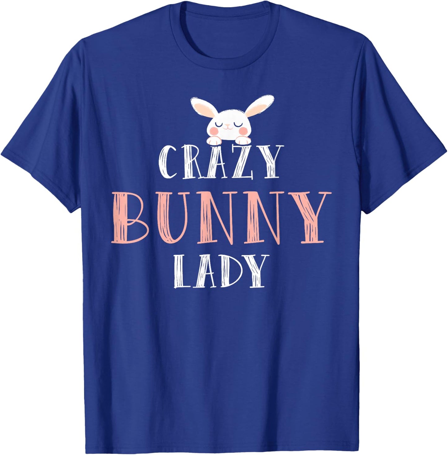 Crazy Bunny Lady - Rabbit T-Shirt - T-Shirt | Royal