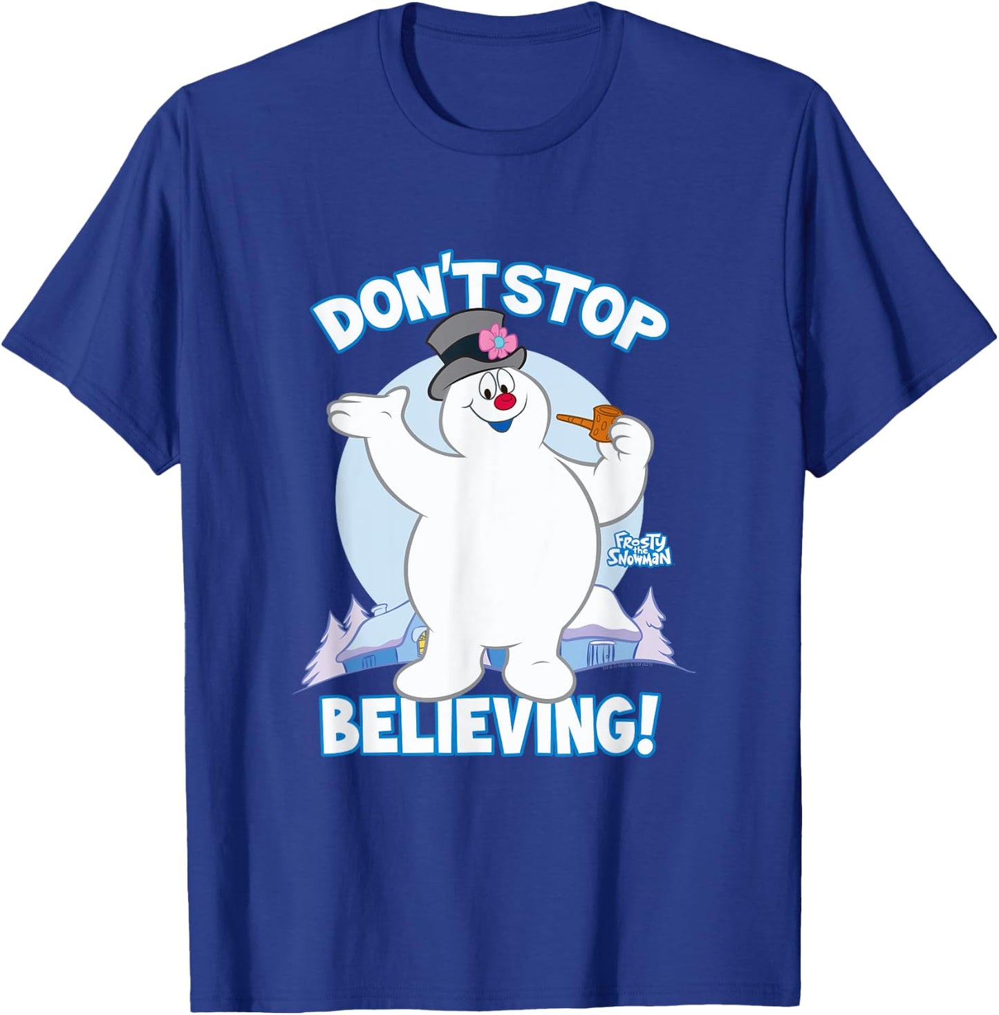 Frosty the Snowman Don't Stop Believing T-Shirt - T-Shirt | Royal