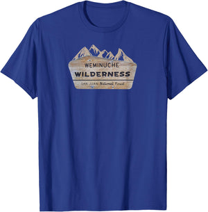 Weminuche Wilderness Sign. San Juan National Forest, CO. T-Shirt - T-Shirt | Royal