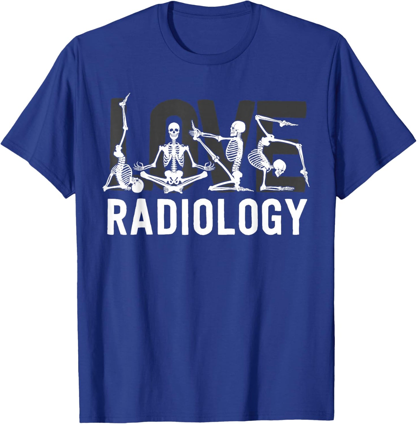Love Radiology Tech Gifts Radiologist X-Ray Technologist T-Shirt - T-Shirt | Royal