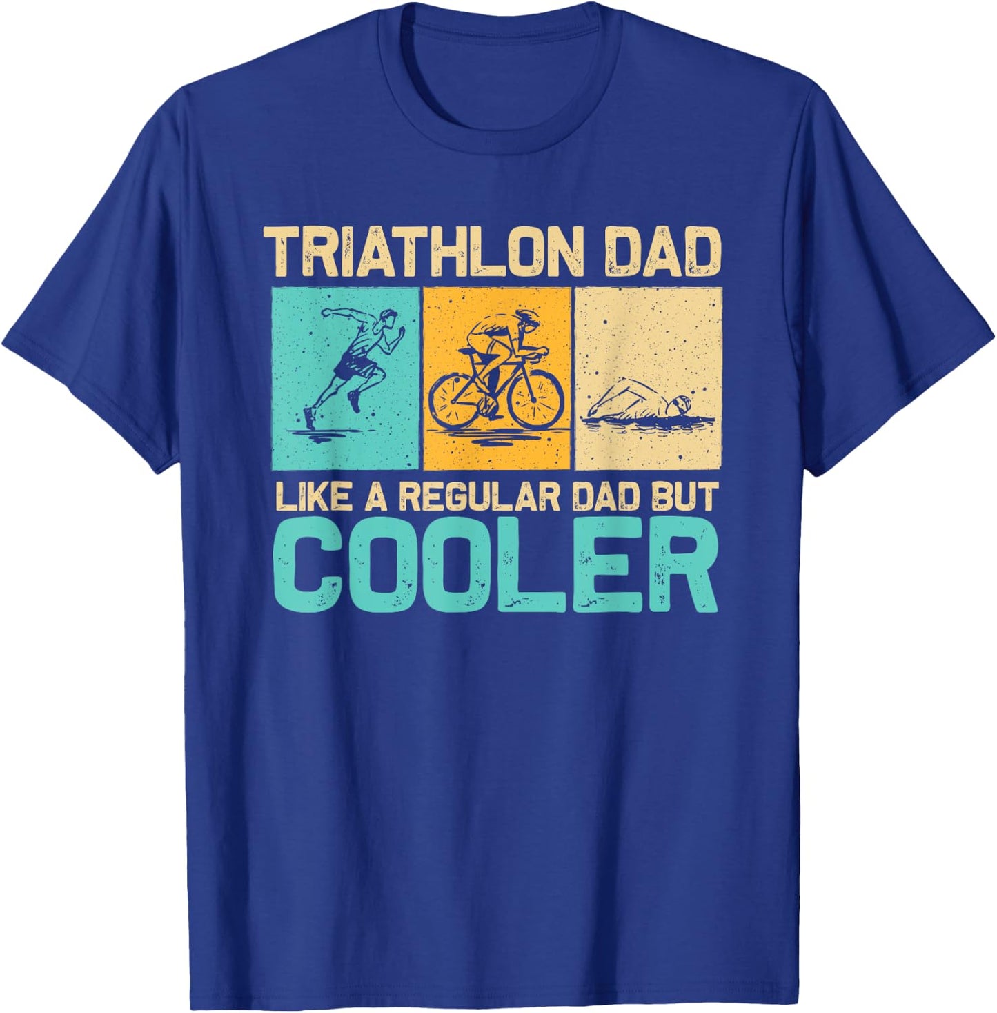 Funny Triathlon Design Dad Swim Bike Run Triathletes T-Shirt - T-Shirt | Royal