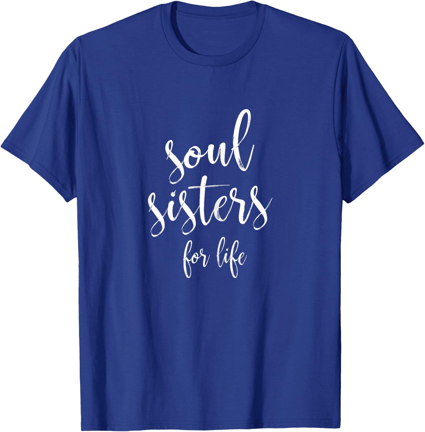 Soul Sisters For Life Friendship Bridal Shower T-Shirt - T-Shirt | Royal
