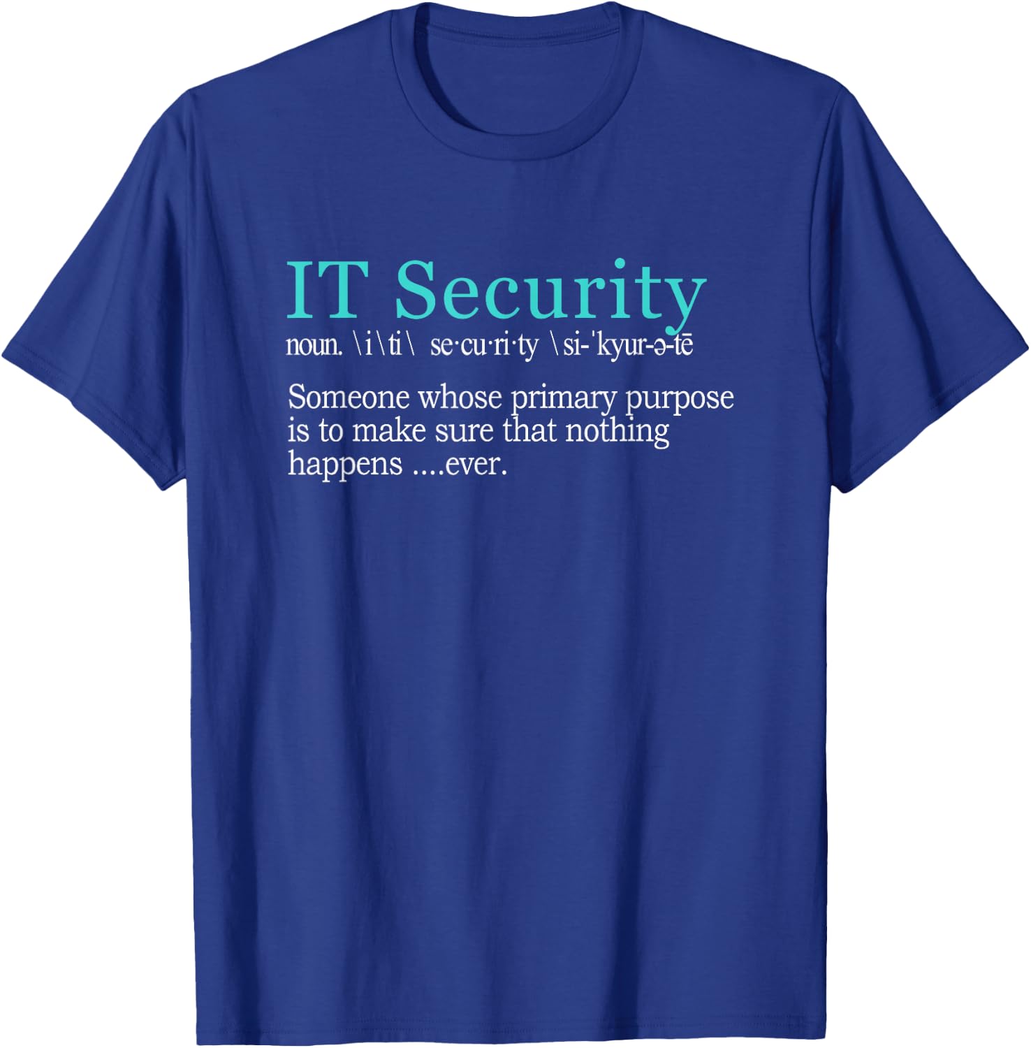 Best Funny IT Security Cybersecurity Definition Gift T-Shirt - T-Shirt | Royal