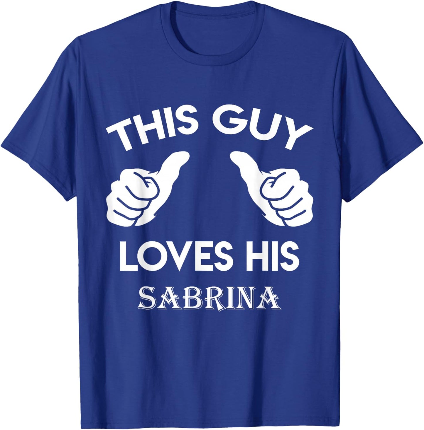 This Guy Loves his Sabrina Gift Valentine Anniversary 24t T-Shirt - T-Shirt | Royal