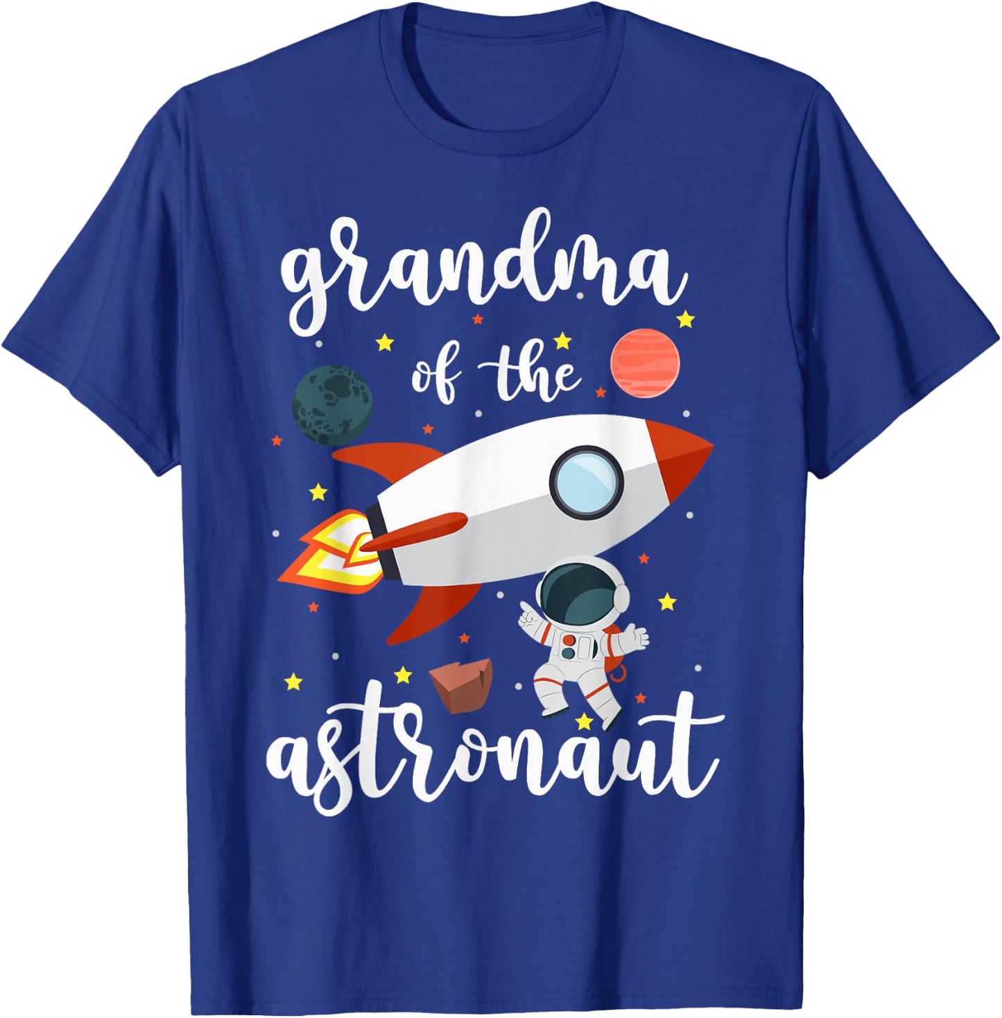 Grandma Of The Astronaut Outer Space Birthday Grandma T-Shirt - T-Shirt | Royal