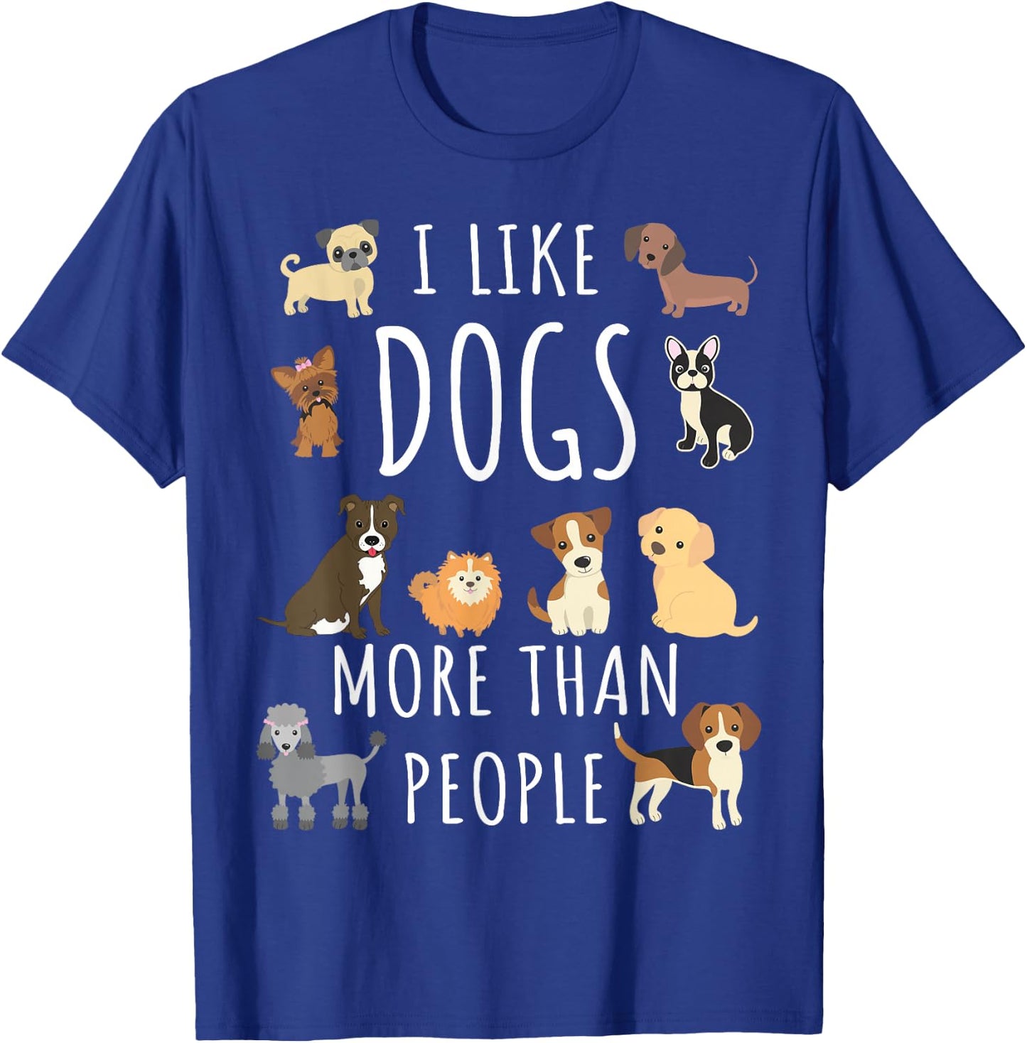 Just a girl who loves Apparel I like dogs more than people -Adults, Girls Black Short Sleeve T-Shirt - T-Shirt | Royal
