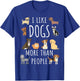 Just a girl who loves Apparel I like dogs more than people -Adults, Girls Black Short Sleeve T-Shirt - T-Shirt | Royal