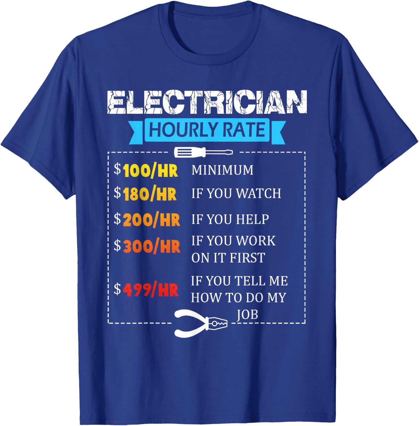 Hourly Rate Gift Electrician | Funny Electrician T-Shirt - T-Shirt | Royal