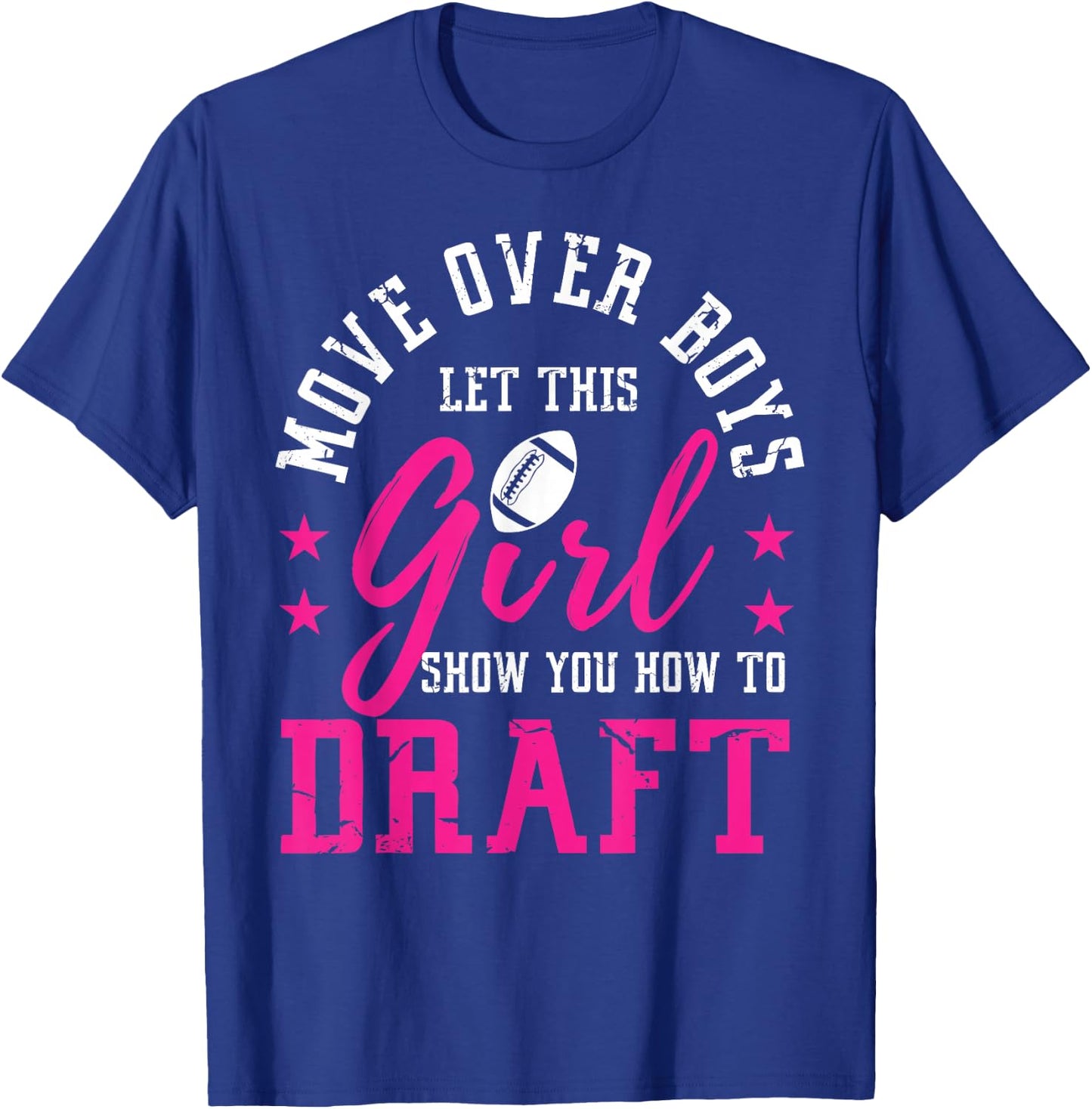 Move Over Boys Cute Fantasy Football Women Draft Kit Party T-Shirt - T-Shirt | Royal
