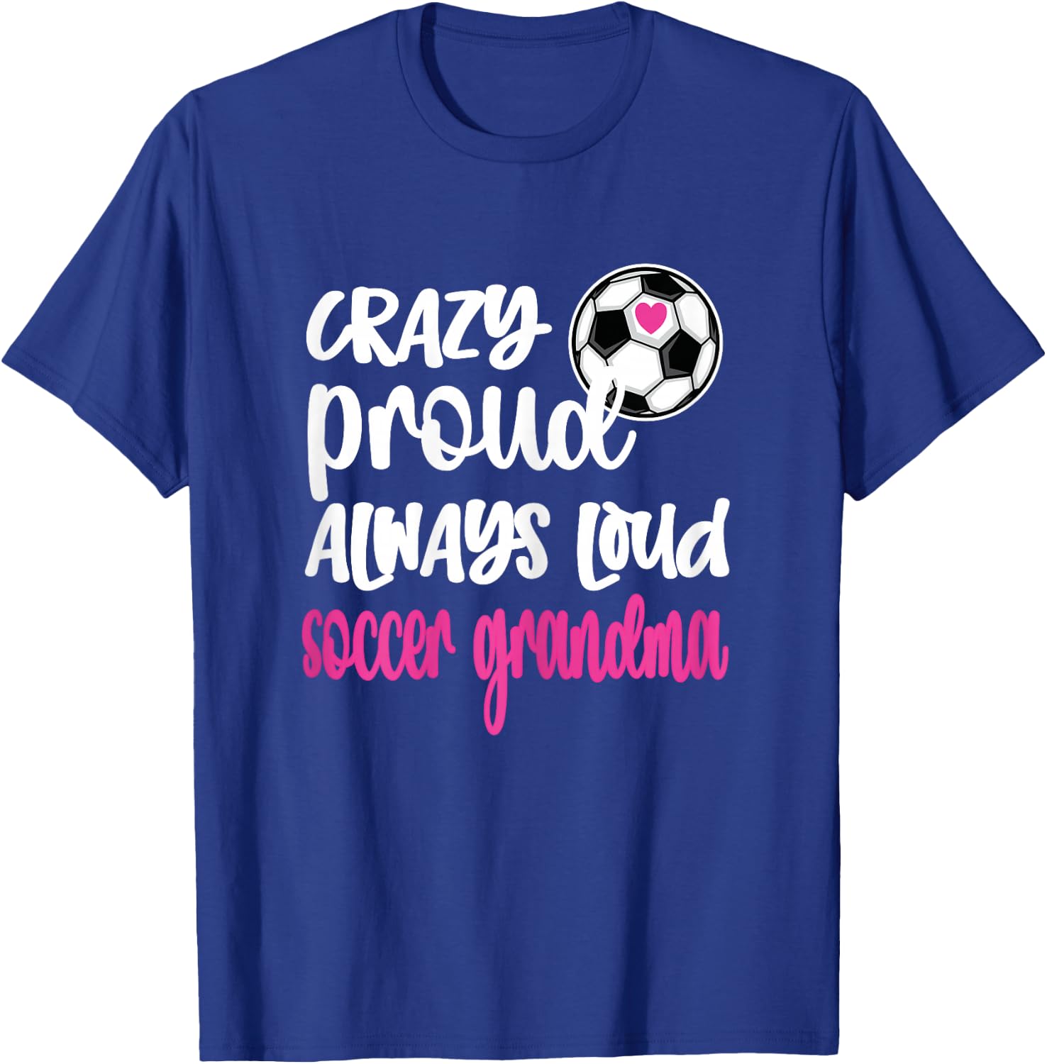 Crazy Proud Soccer Grandma Soccer Player Grandmother T-Shirt - T-Shirt | Royal