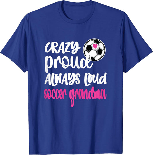 Crazy Proud Soccer Grandma Soccer Player Grandmother T-Shirt - T-Shirt | Royal