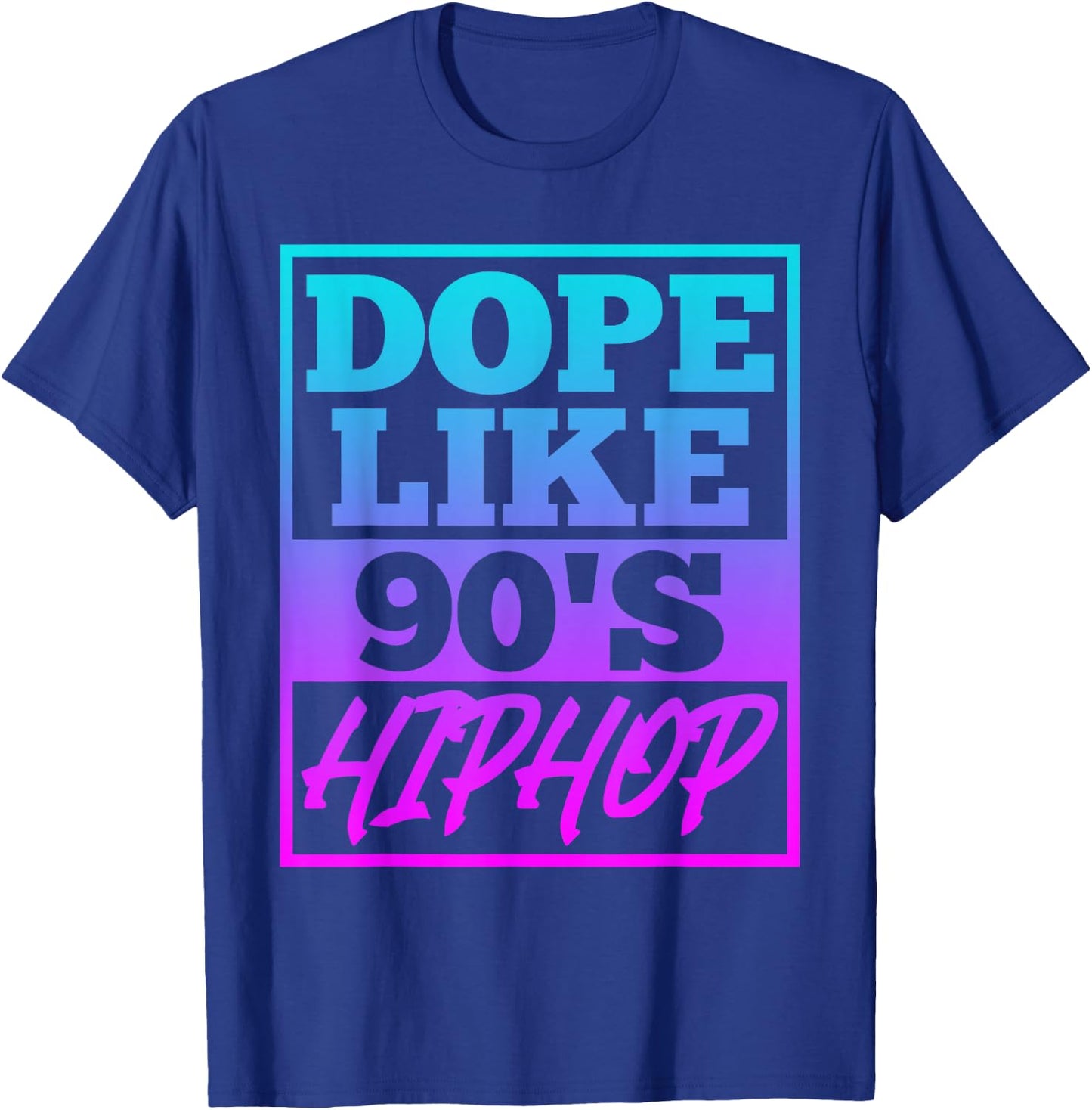 Rapper saying Dope like 90s Hip Hop Music Rapper Hip Hop T-Shirt - T-Shirt | Royal