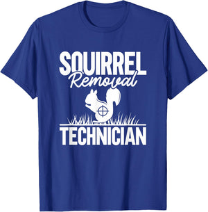 Squirrel Removal Technician Funny Squirrel Hunting T-Shirt - T-Shirt | Royal