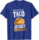 Funny Christian Taco Lover Want To Talk About Jesus Food Pun T-Shirt - T-Shirt | Royal