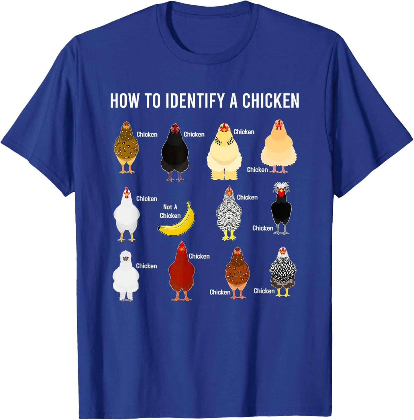 How To Identify A Chicken Funny Chicken Lover T-Shirt - T-Shirt | Royal