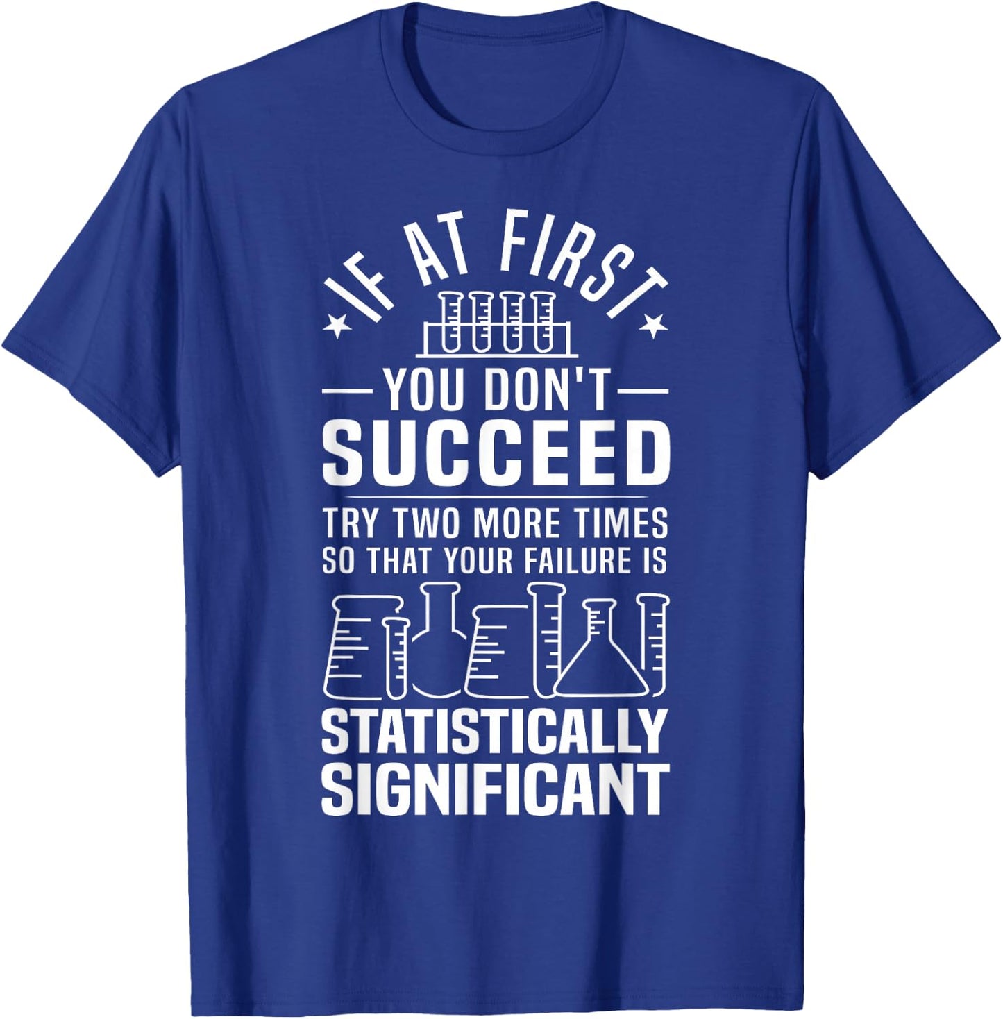 Funny Statistics Science Pun Gift Women Chemistry T-Shirt - T-Shirt | Royal