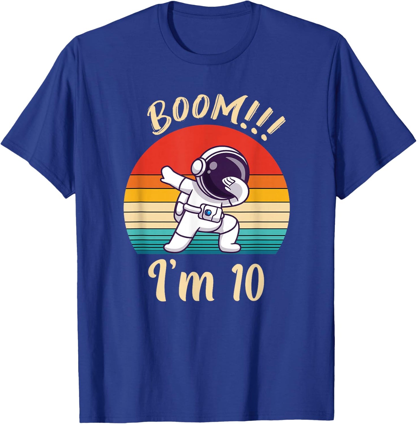 Dabbing Astronaut Boys 10th Birthday Ten Years Boom I Am 10 T-Shirt - T-Shirt | Royal