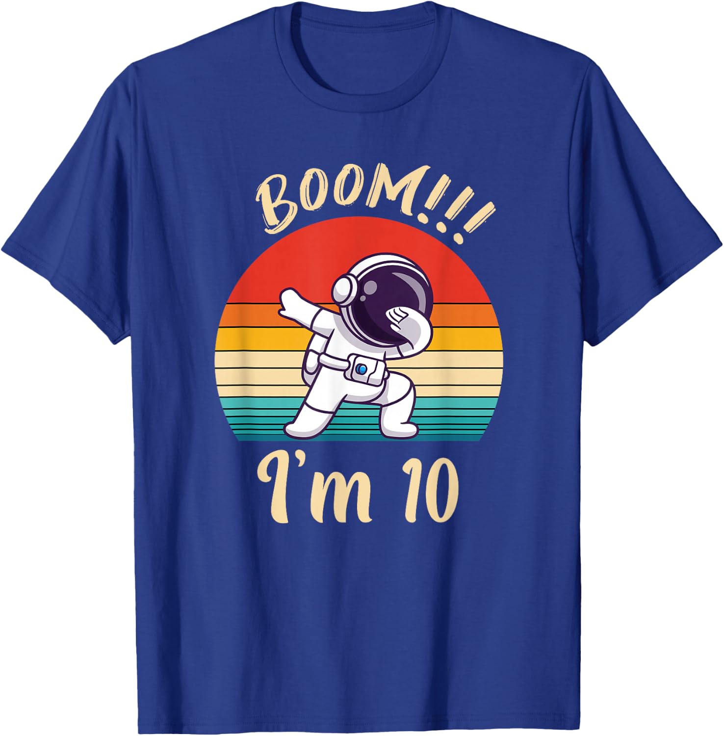 Dabbing Astronaut Boys 10th Birthday Ten Years Boom I Am 10 T-Shirt - T-Shirt | Royal