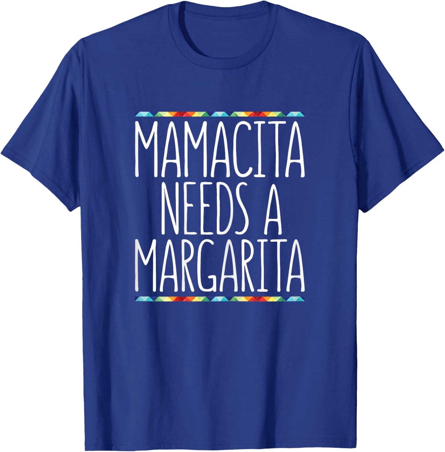 Mamacita Needs A Margarita Shirt Women Cinco De Mayo T-Shirt - T-Shirt | Royal