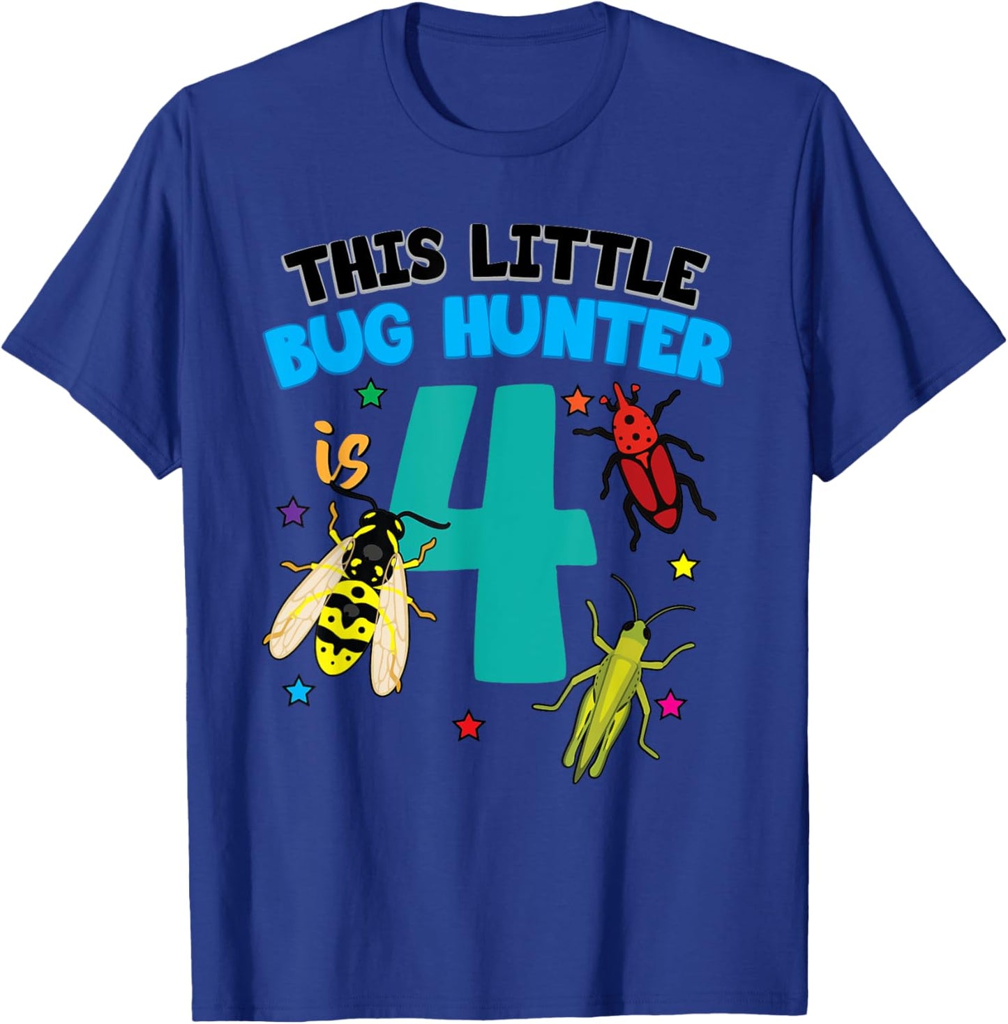 This Little Bug Hunter is 4 Insect 4th Birthday Girls Boys T-Shirt - T-Shirt | Royal