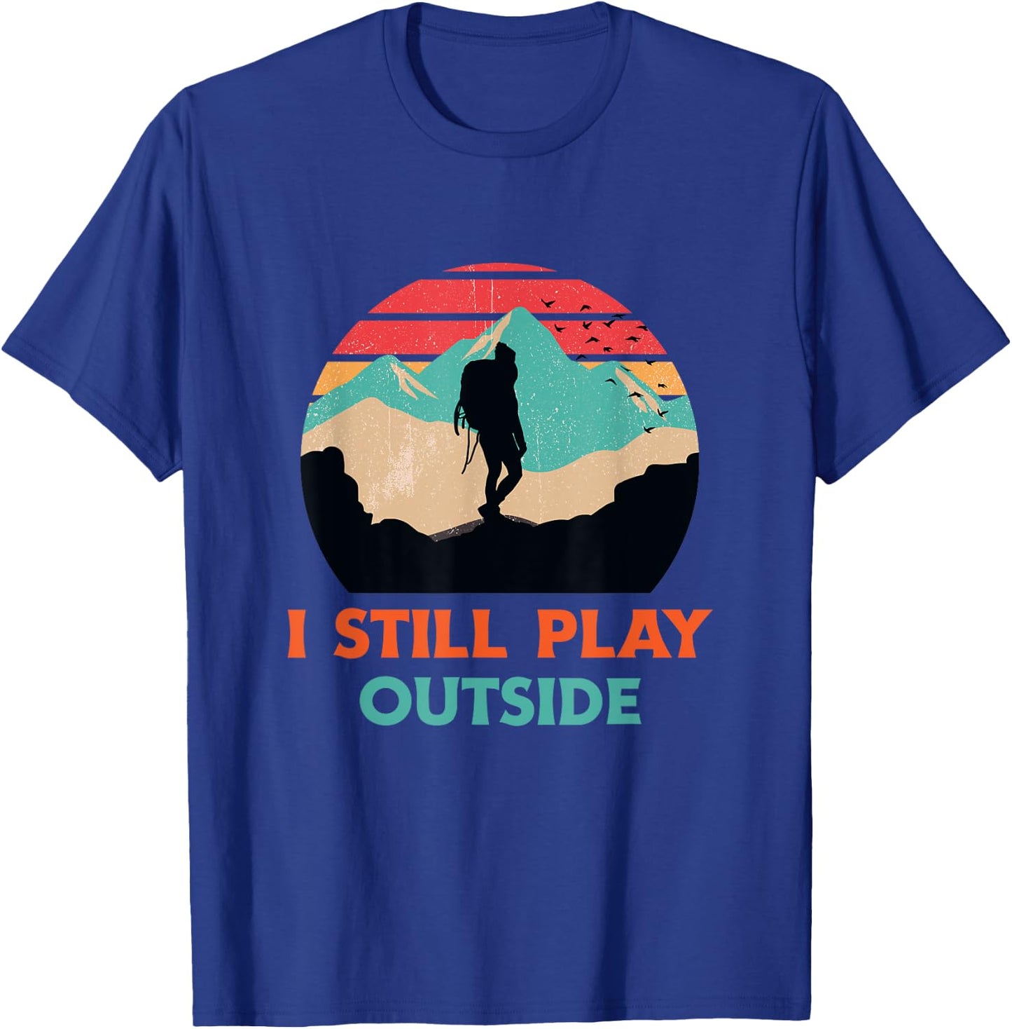 I Still Play Outside Shirt Hiking Retro Sunset Silhouette T-Shirt - T-Shirt | Royal